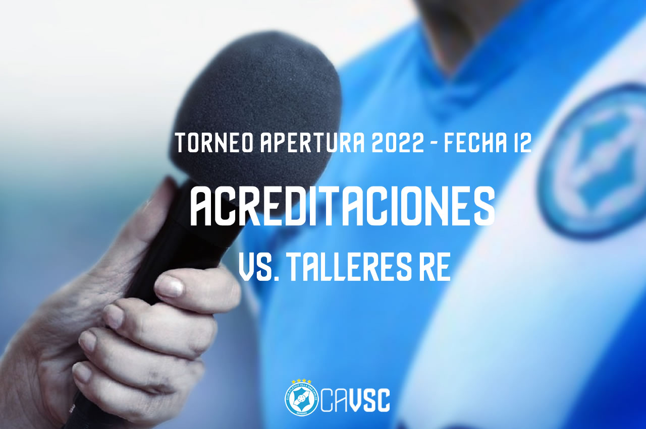 Torneo Apertura 2022 | Acreditaciones vs Talleres (RE)