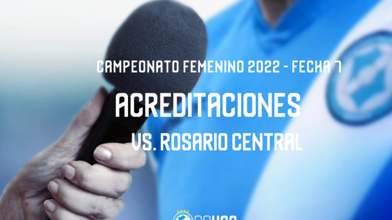 Campeonato Femenino 2022 | Acreditaciones vs Rosario Central