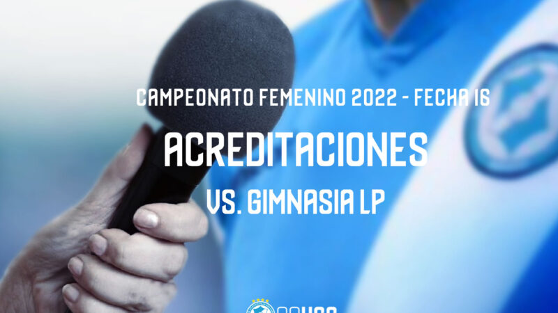 Campeonato Femenino 2022 | Acreditaciones vs Gimnasia (LP)